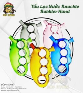 Tẩu Lọc Nước Knuckle Bubbler Hand