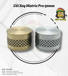 Cối Xay Matrix Pro 50mm
